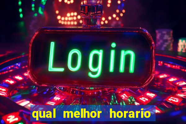 qual melhor horario para jogar pixbet